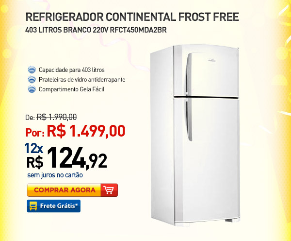 REFRIGERADOR CONTINENTAL RFCT450MDA2BR FROST FREE 403 LITROS BRANCO 220V
