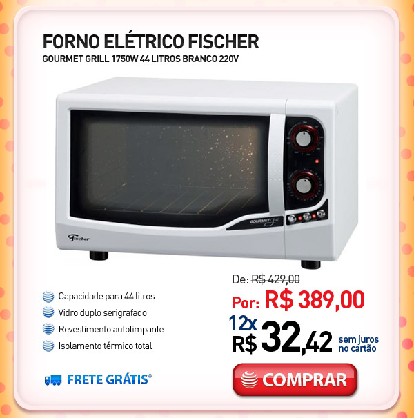 FORNO ELETRICO FISCHER GOURMET GRILL 1750W 44 LITROS BRANCO 220V